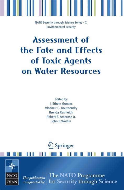 Assessment of the Fate and Effects of Toxic Agents on Water Resources Proceedings of the NATO Advanc Epub