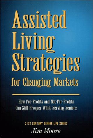 Assisted Living Strategies for Changing Markets PDF