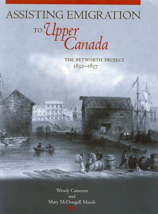 Assisting Emigration to Upper Canada The Petworth Project Kindle Editon