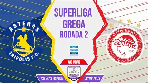 Asteras x Olympiacos: Uma Rivalidade Histórica na Superliga Grega
