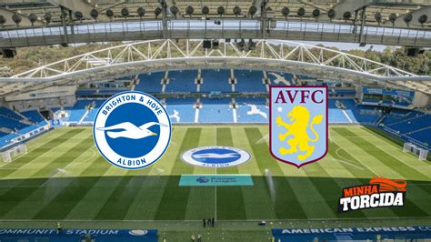 Aston Villa x Brighton: Um Duelo de Gigantes