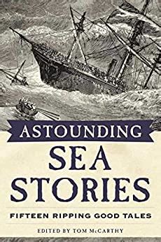 Astounding Sea Stories Fifteen Ripping Good Tales PDF