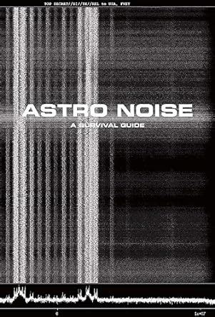 Astro Noise A Survival Guide for Living Under Total Surveillance Doc