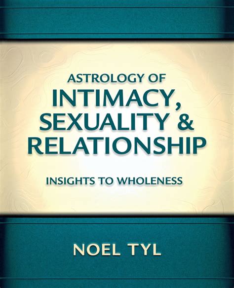 Astrology of Intimacy Sexuality and Relationship Insights to Wholeness Kindle Editon