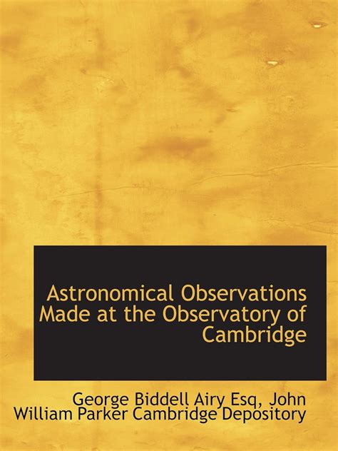 Astronomical Observations Made at the Observatory of Cambridge PDF