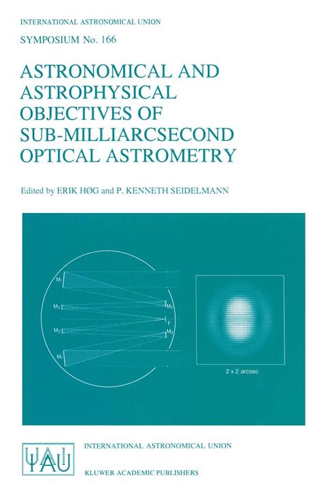 Astronomical and Astrophysical Objectives of Sub-Milliarcsecond Optical Astrometry 1st Edition Doc