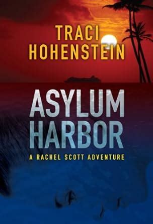 Asylum Harbor A Rachel Scott Adventure Book 1 Kindle Editon