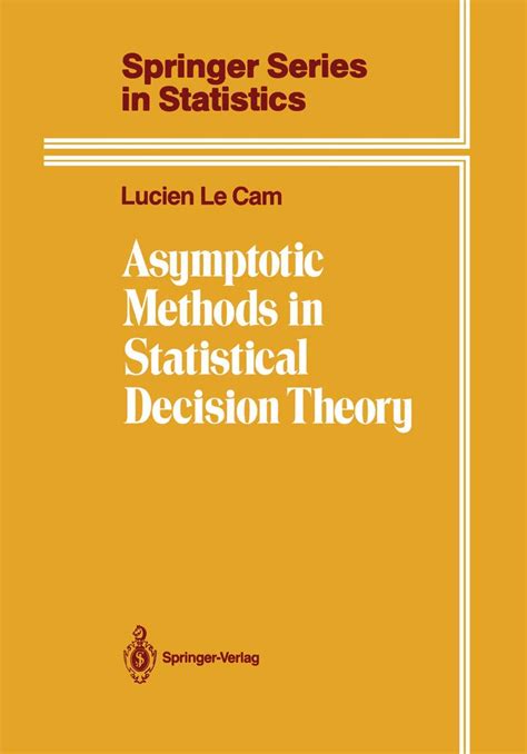 Asymptotic Methods in Statistical Decision Theory 1st Edition Reader