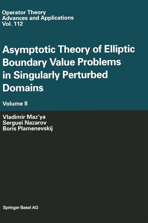 Asymptotic Theory of Elliptic Boundary Value Problems in Singularly Perturbed Domains Epub