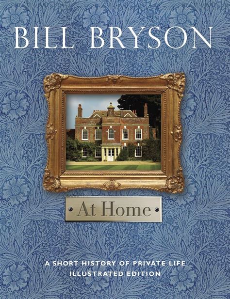 At Home A Short History of Private Life Illustrated Edition Doc