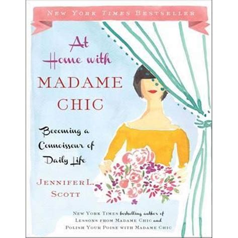 At Home With Madame Chic Becoming a Connoisseur of Daily Life Epub