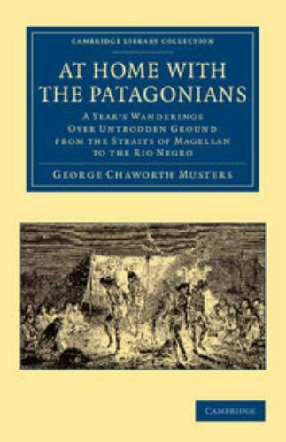 At Home With the Patagonians A Year's Wanderings Over Untrodden Ground Kindle Editon