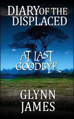 At Last Goodbye Diary of the Displaced Short Story Reader