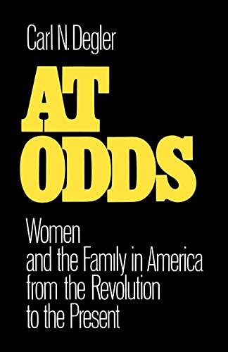 At Odds Women and the Family in America from the Revolution to the Present Galaxy Books Doc
