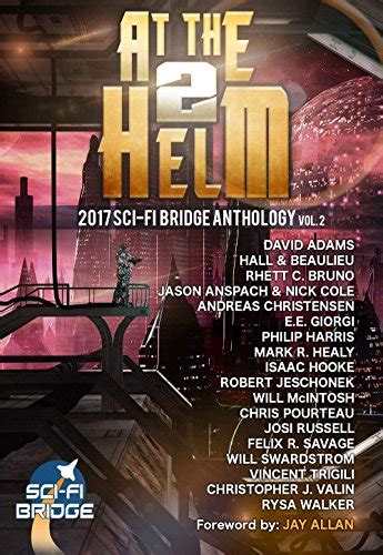 At The Helm Volume 2 A Sci-Fi Bridge Anthology Kindle Editon