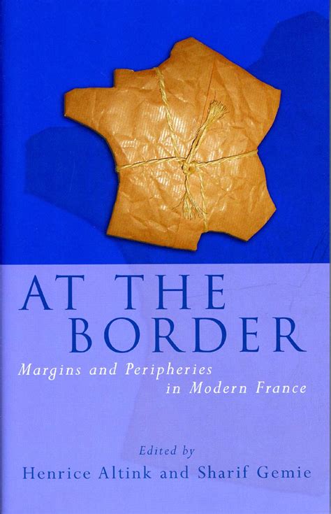 At the Border Margins and Peripheries in Modern France Epub