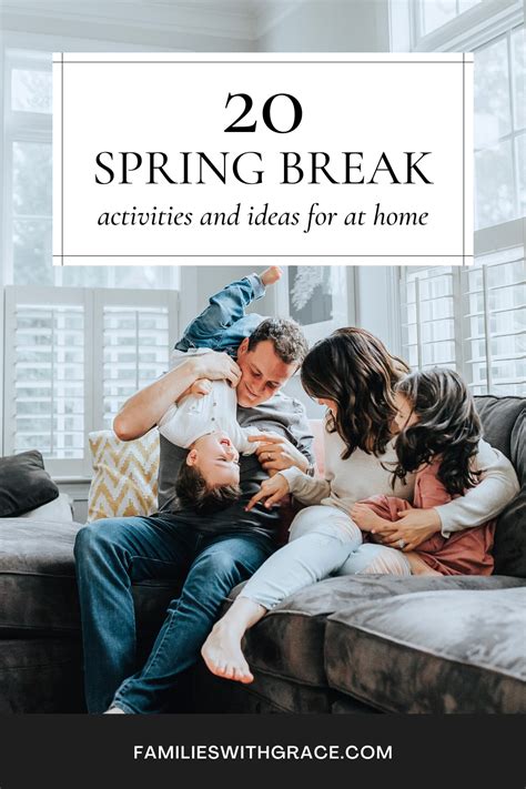 At-Home Spring Break Ideas: Create Unforgettable Memories Without Leaving the Comfort of Home