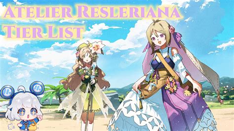 Atelier Resleriana: Tier List for the ULTIMATE Crafting Experience