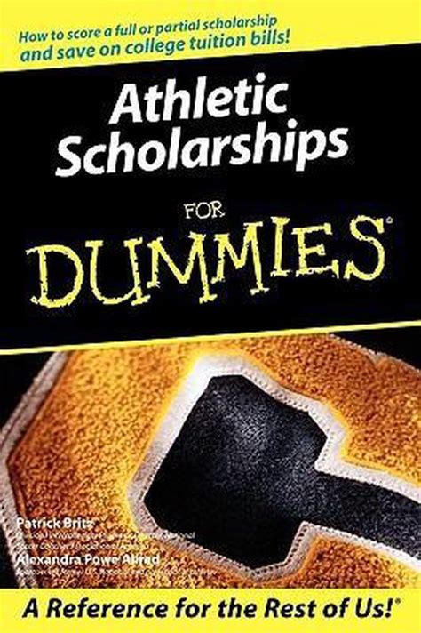 Athletic Scholarships For Dummies (For Dummies (Sports & Hobbies)) PDF