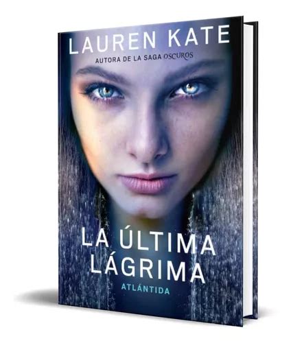 Atlántida La ultima lagrima 2 La ultima lágrima Teardrop Spanish Edition