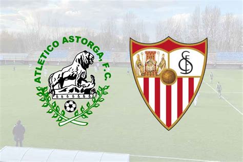 Atlético Astorga x Sevilla: Uma Batalha Épica na Copa del Rey 2023-24