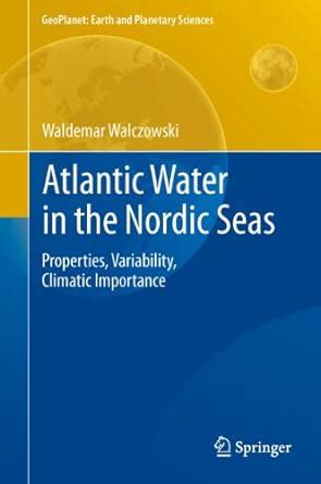 Atlantic Water in the Nordic Seas Properties Reader