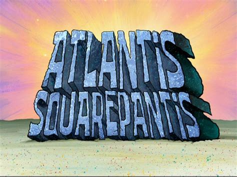 Atlantis SquarePantis SpongeBob SquarePants