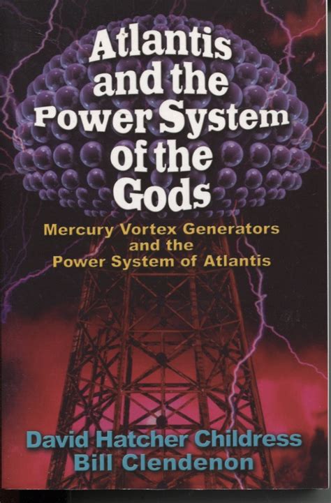 Atlantis and the Power System of the Gods Mercury Vortex Generators Power System Of Atlantis Kindle Editon