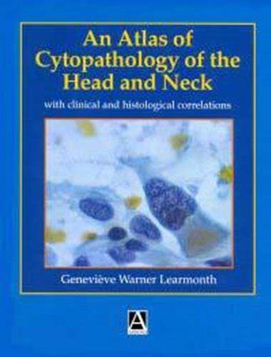 Atlas of Cytopathology of the Head and Neck With Clinical and Histological Correlations PDF