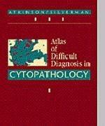 Atlas of Difficult Diagnoses in Cytopathology 1st Edition Reader