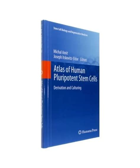 Atlas of Human Pluripotent Stem Cells Derivation and Culturing PDF