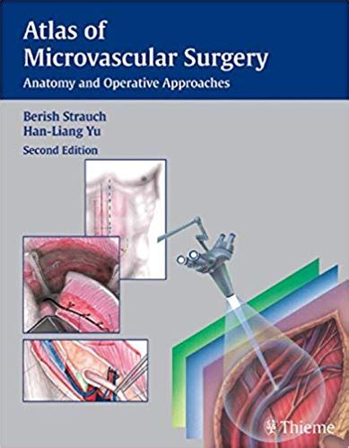 Atlas of Microvascular Surgery Anatomy and Operative Approaches 2nd Edition Kindle Editon