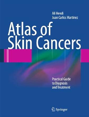 Atlas of Skin Cancers Practical Guide to Diagnosis and Treatment Epub