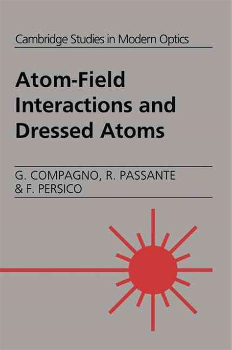 Atom-Field Interactions and Dressed Atoms Reader