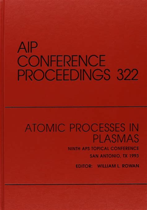 Atomic Processes in Plasmas Proceedings of the 16th International Conference on Atomic Processes in Reader