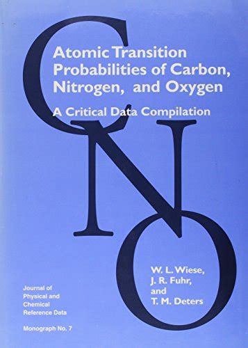 Atomic Transition Probabilities of Carbon, Nitrogen, and Oxygen A Critical Data Compilation PDF