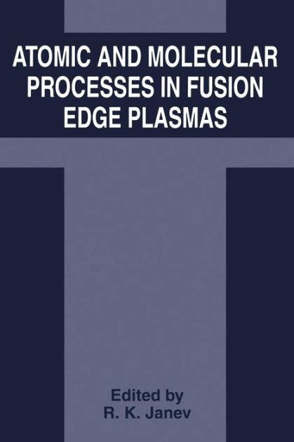 Atomic and Molecular Processes in Fusion Edge Plasmas 1st Edition Epub