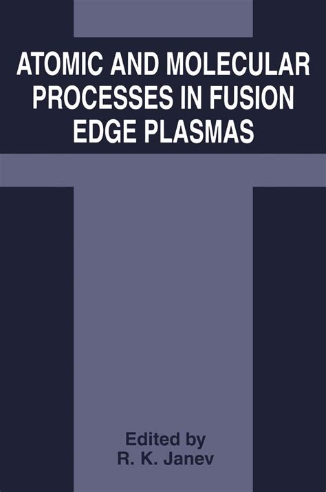 Atomic and Molecular Processes in Fusion Edge Plasmas 1st Edition Epub