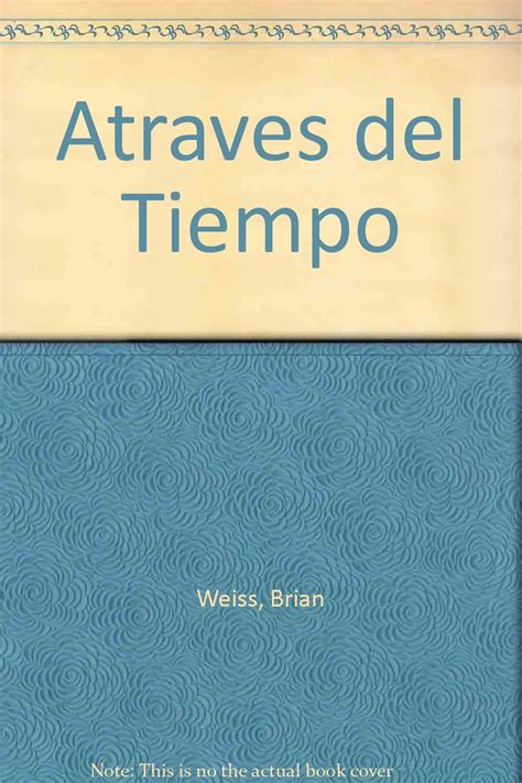 Atraves del Tiempo Spanish Edition Reader