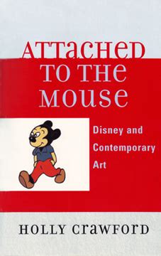 Attached to the Mouse: Disney and Contemporary Art Ebook Kindle Editon