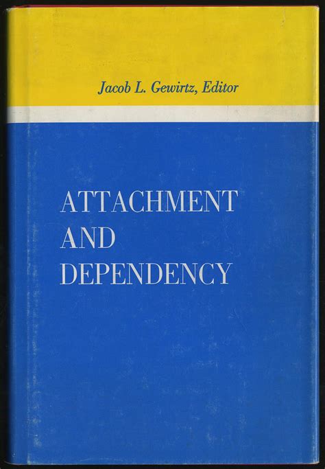 Attachment and Dependency: