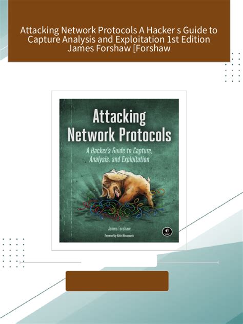 Attacking Network Protocols A Hacker s Guide to Capture Analysis and Exploitation Kindle Editon