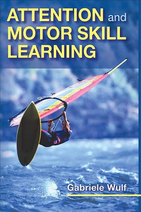 Attention And Motor Skill Learning Ebook PDF