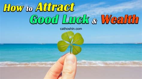 Attracting good luck and prosperity: