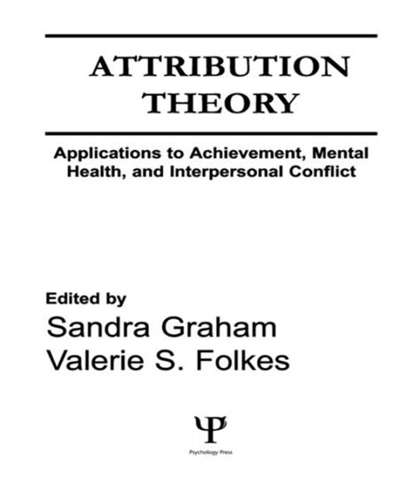 Attribution Theory: Applications to Achievement, Mental Health, and Interpersonal Conflict (Applied Psychology Series) Ebook Epub