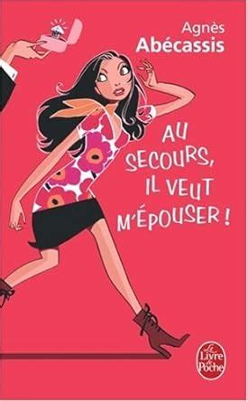 Au secours, il veut mÃ©pouser ! Ebook Epub