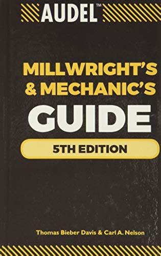 Audel Millwrights and Mechanics Guide Audel Technical Trades Series Kindle Editon