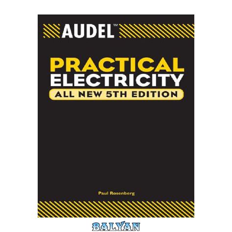 Audel Practical Electricity 4th Edition Reader