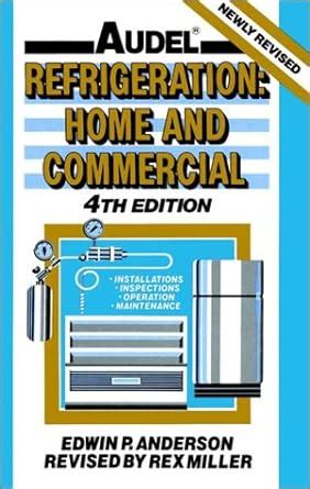 Audel Refrigeration Home and Commercial (Audel Technical Trades Series) Epub