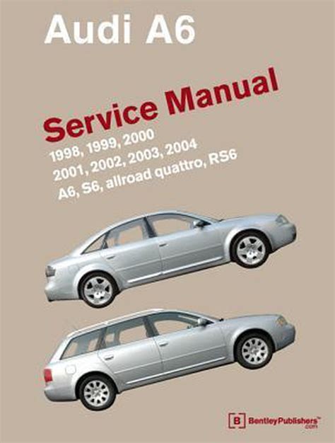 Audi A6 Service Manual 1998-2004 - Bentley  - 2003 Audi A6 Ebook Doc